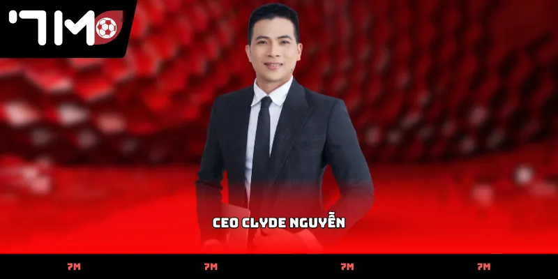 Vai trò của CEO Clyde Nguyễn trong việc điều hành 7M