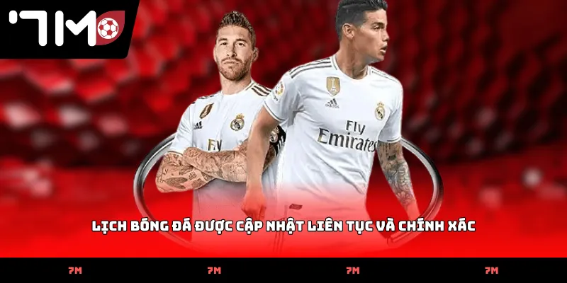Lịch bóng đá được cập nhật liên tục và chính xác